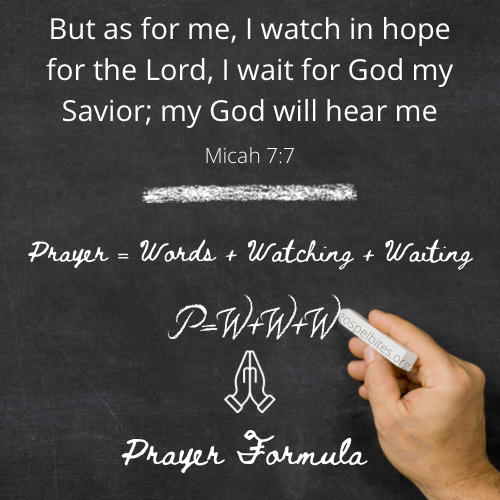 Mic 7:7 – Prayer Formula