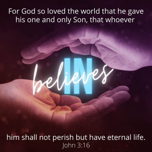 Joh 3:16 – Believing in