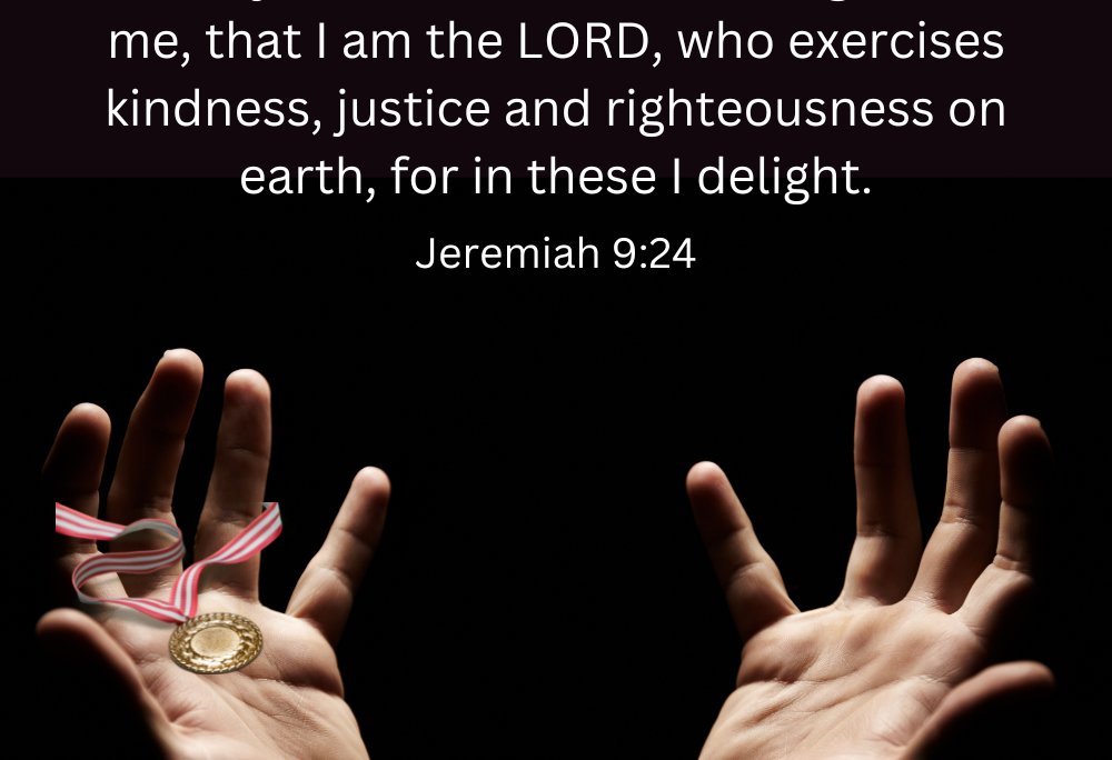 Jer 9:23-24 – The Shiny medal