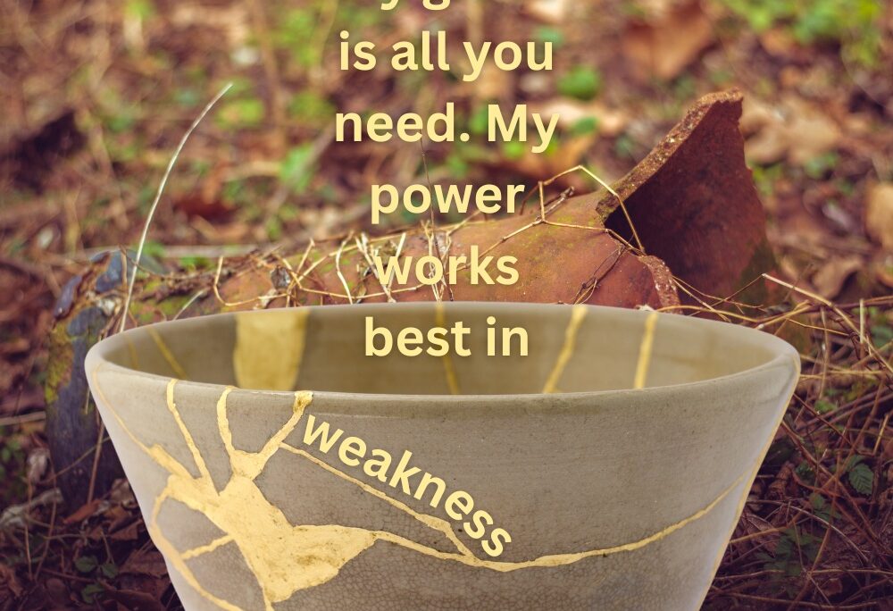 2Co 12:9 – Power in the weak