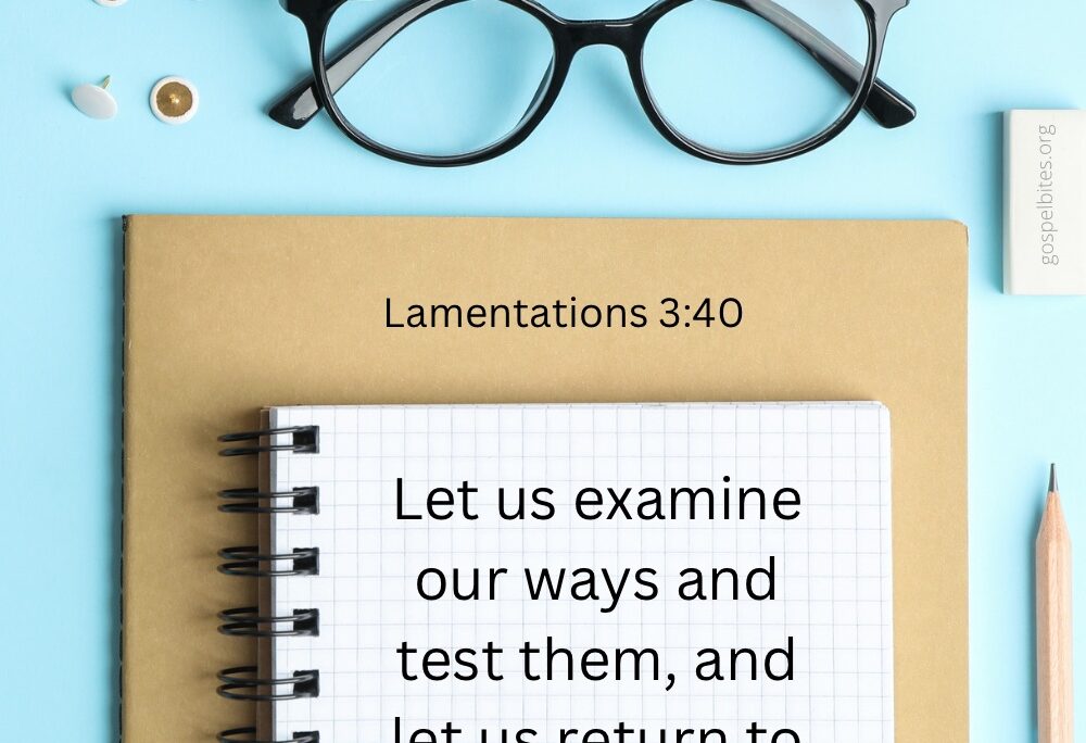 Lam 3:40 – Exams!